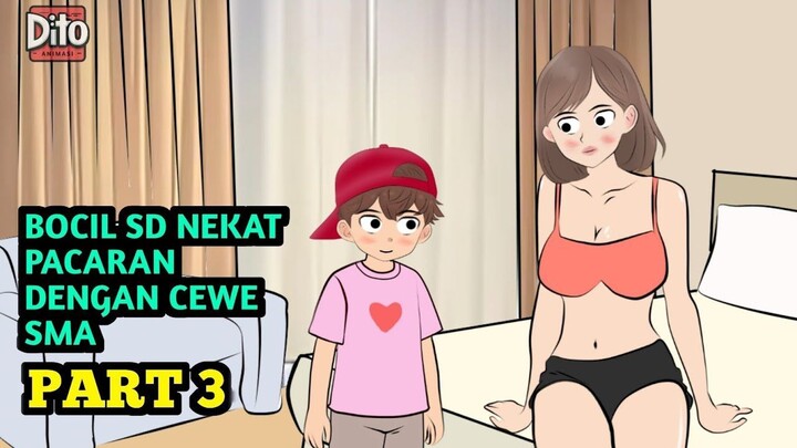 BOCIL SD NEKAT PACARAN DENGAN CEWE SMA  PART 3  Animasi Sekolah