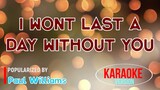 I Wont Last A Day Without You - Paul Williams | Karaoke Version |HQ 🎼📀▶️