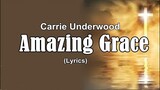 Amazing Grace Best Version - Carrie Underwood (Lyrics)