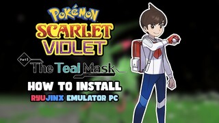 How to Install Ryujinx Switch Emulator with Pokémon SV The Teal Mask DLC on PC