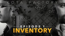 Kota Factory -  S01 E01 - Inventory