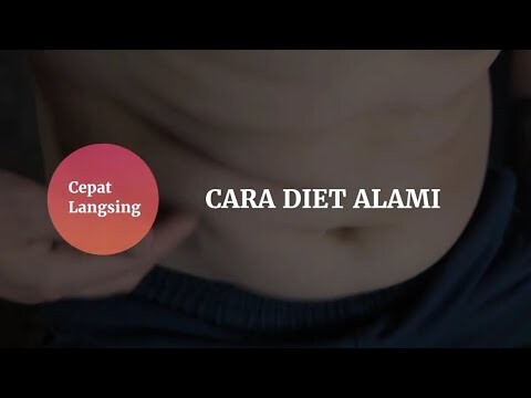 MAU LANGSING? LAKUKAN DIET ALAMI