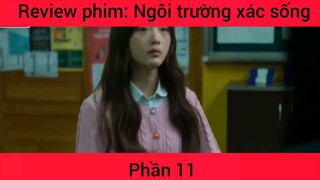 Review phim: Ngôi trường xác sống #11
