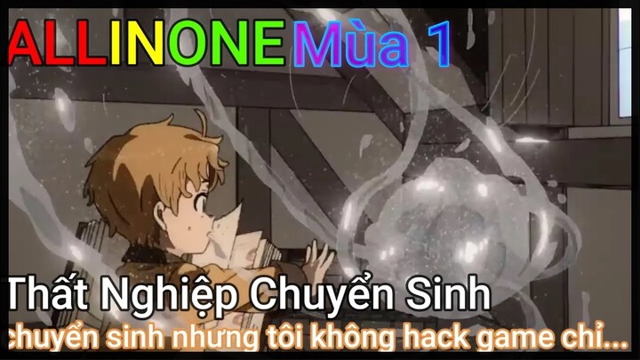 BỊ THẤT NGHIỆP NÊN PHẢI CHUYỂN SINH SANG THẾ GIỚI KHÁC MÙA 1 | REVIEW PHIM ANIME HAY