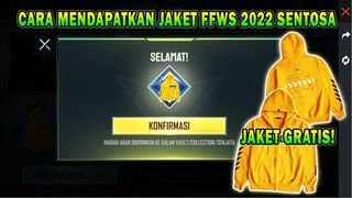 CARA MENDAPATKAN JAKET FFWS 2022 SENTOSA GRATIS FREE FIRE !!