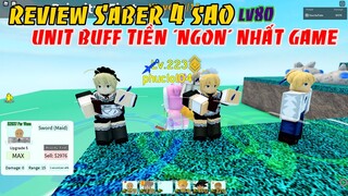 Review Saber 4 Sao Lv80 Unit Buff Tiền NGON Nhất Hiện Tại | ALL STAR TOWER DEFENSE