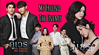 คู่เวร / My Friend The Enemy | The new drama of Channel 3 premiering this June | Cast & Synopsis |