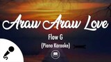 Araw Araw Love - Flow G (Piano Karaoke)