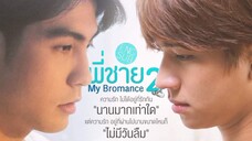 My Bromance 2 : Movie Edition (2021)