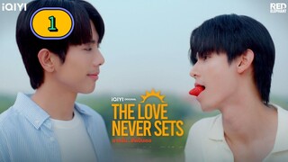 🇹🇭(2025) The Love Never Sets EPISODE 1