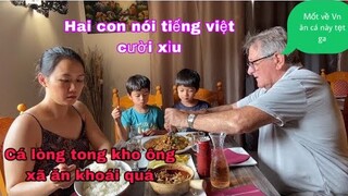 Cá lòng tong kho ông xã khoái quá mì xào thịt gà hai con nói tviet cười xỉu/cuộc sống pháp