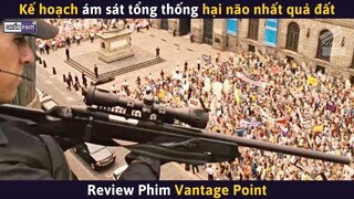 Kế Hoạch Ám Sát Tổng Thống Hại Não Nhất Quả Đất || Review Phim