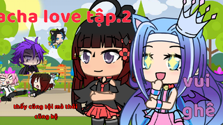 gacha love tập.2