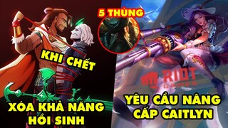 Update LMHT: Akshan XÓA khả năng hồi sinh khi chết, Yêu cầu nâng cấp Caitlyn, Gangplank 5 thùng