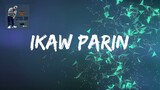 IKAW PARIN - COOLER - FT. WISHSTICK - (LYRICS VIDEO)