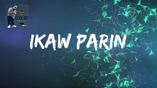 IKAW PARIN - COOLER - FT. WISHSTICK - (LYRICS VIDEO)