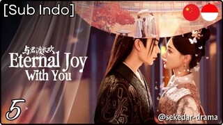 [Sub Indo] Eternal Joy With You – Eps. 05 (2025)