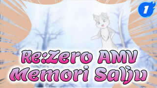 Re:Zero AMV
Memori Salju_1