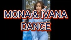 IVANA AND MONA DANCE