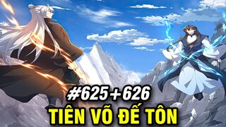 Tiên Võ Đế Tôn Chap 625+626 | Review Phim Truyện Tranh Hay | Lệ Phi Vũ