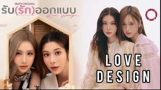 LOVE DESIGN THE SERIES EP.10 (ENG SUB)