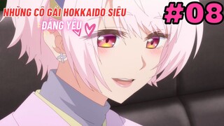 [TẬP 8] Những Cô Gái Hokkaido Siêu Đáng Yêu! | Dosanko Gal wa Namara Menkoi