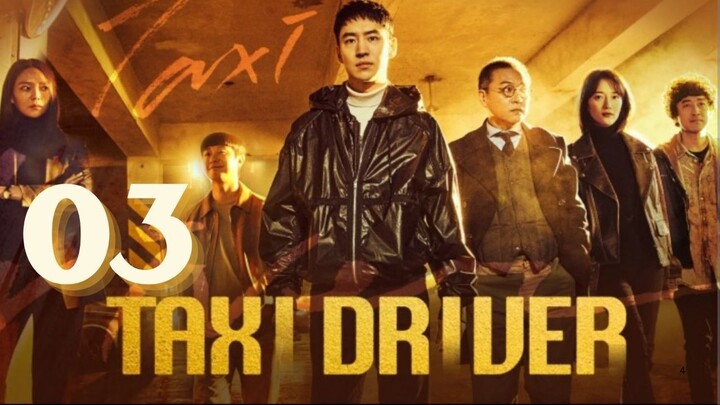 Taxi Dʀɪᴠᴇʀ 3 - Episode 3 [Eng Sub]