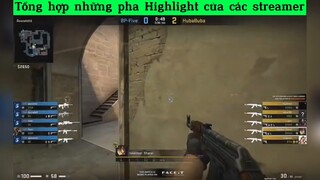 Tổng hợp những pha Highlight của các streamer p2