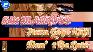 Iteza☆Gogo Kuji Don't Be Late | Xi Sarah / AMV Termasuk / MACROSS_2