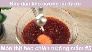 Siêu ngon hấp dẫn khó cưỡng lại được món thịt heo chiên nước mắm