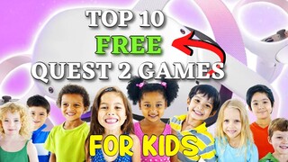 Top 10 Free Oculus Quest 2 Games for Kids Plus 3 Bonuses