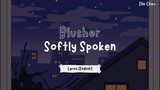 Blusher/Softly Spoken Lyrics [English]
