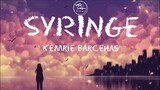 Syringe - Kemrie Barcenas (Lyrics)