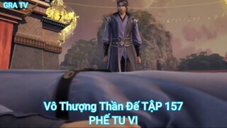 Vô Thượng Thần Đế TẬP 157-PHẾ TU VI