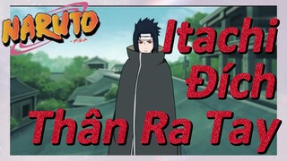 Itachi Đích Thân Ra Tay