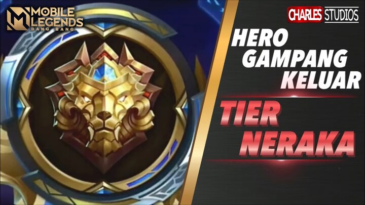 HERO GAMPANG BUAT KELUAR DARI TIER NERAKA Mobile Legends Indonesia 2021