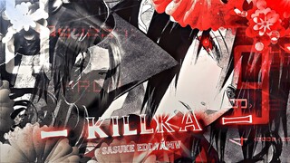 Kill Ka | Sasuke vs Kinshiki [EDIT/AMV] Quick!