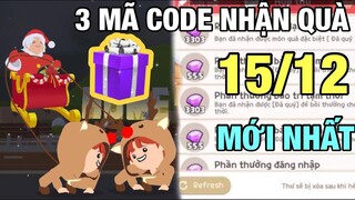 NHẬP 3 MÃ CODE COUPON NHẬN QUÀ KIM CƯƠNG NGÀY 15 THÁNG 12 MỚI NHẤT TRONG PLAY TOGETHER