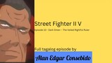 Street Fighter II V (Tagalog) Episode 10 - Dark Omen – The Veiled Rightful Ruler