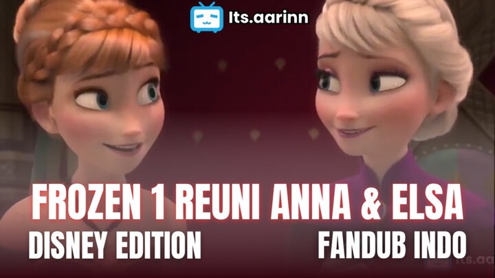 [DUB INA] FROZEN : Reuni Anna & Elsa | Disney Edition