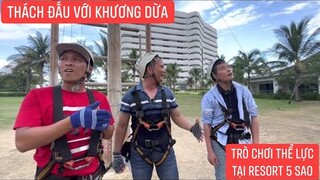 Thách đấu Khương Dừa và Phong Tôm trò chơi leo núi và rung chuông vàng tại Resort 5 Sao