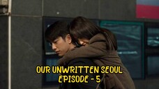 OUR UNWRITTEN SEOUL EPISODE - 5 || ALUR FERITA DARI WINFOKPOP
