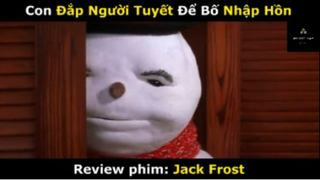 REVIEW PHIM :Người tuyết (p7) #rvphimgiadinh