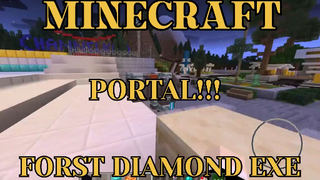 MINECRAFT - PORTAL FORST DIAMOND EXE!!! PART 2