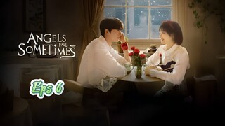 [SUB INDO] Angels Fall Sometimes Eps 6