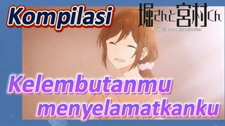 [Hori san to Miyamura kun] Kompilasi | Kelembutanmu menyelamatkanku