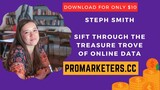 Steph Smith – Sift Through the Treasure Trove of Online Data