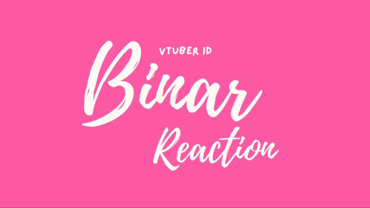 BINAR REACTION / 16-04-26