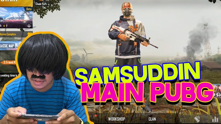 SAMSUDDIN JAGO MAIN PUBG? - PUBG MOBILE INDONESIA