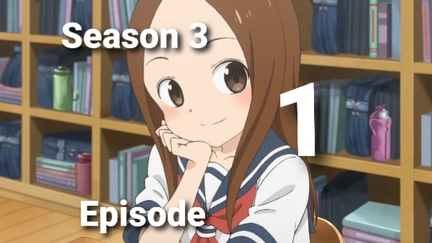 Karakai Jouzu no Takagi-san 3 - 01 - Lost in Anime